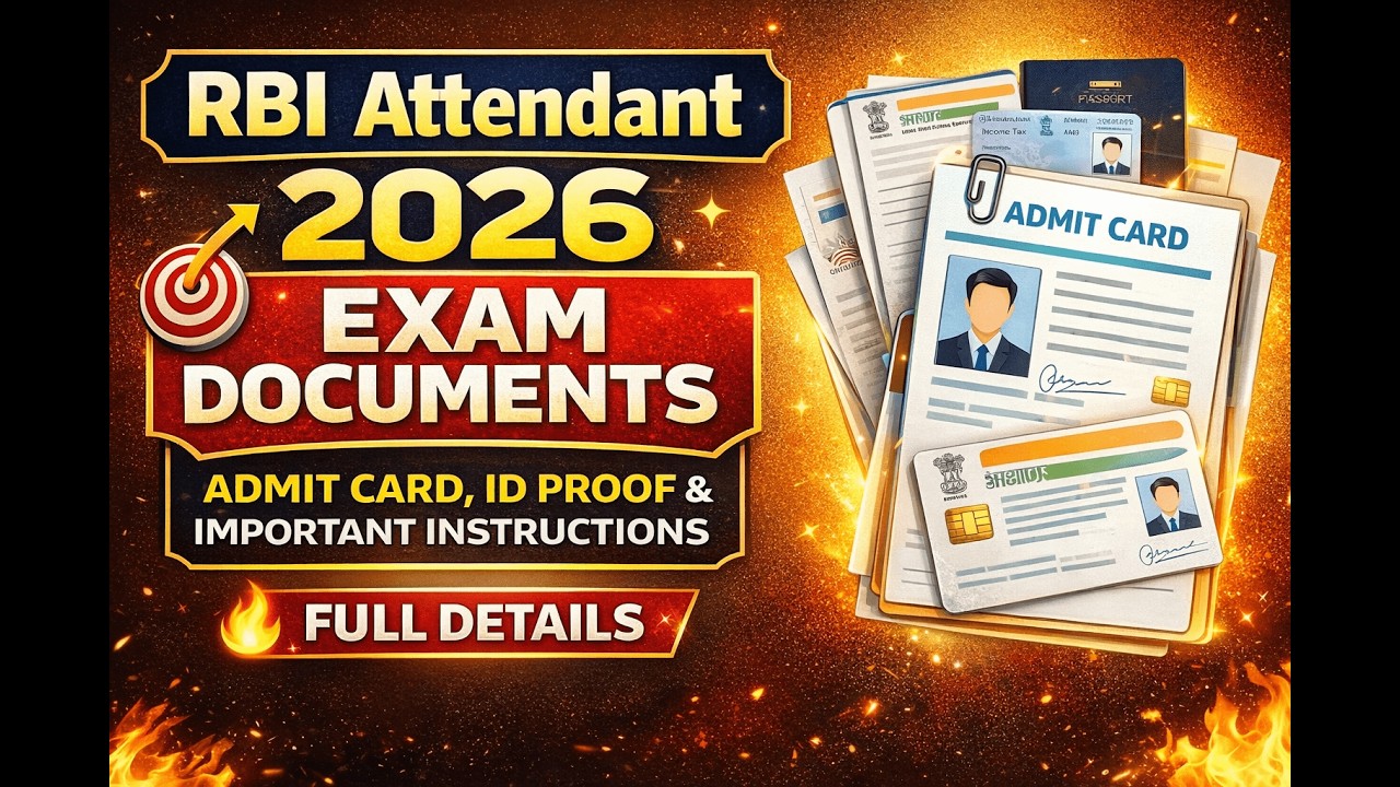 RBI Attendant Important Documents 2026 | RBI Attendant Admit Card, ID Proof & Important Instructions