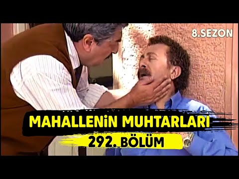 Mahallenin Muhtarları 292. Bölüm