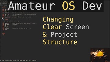 Clear Screen, Project Structure, and More - Amateur OS Dev