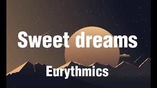 Eurythmics, Annie Lennox, Dave Stewart - Sweet Dreams (Lyrics Video)