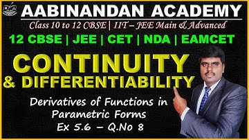 Ex 5.6 Q.No 8 | Continuity and differentiability class 12 CBSE | derivative of parametric function
