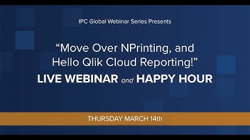 Move Over NPrinting, and Hello Qlik Cloud Reporting! Happy Hour Webinar Recording