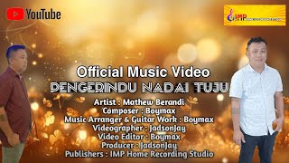 PENGERINDU NADAI TUJU  Mathew Berandi ( Official Music Video ) 2024