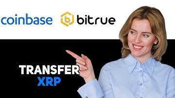 How To Transfer XRP From Coinbase To Bitrue 2025