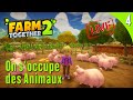 Farm together 2  on soccupe des animaux 
