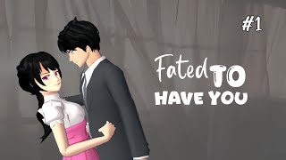 FATED TO HAVE YOU #1 | DRAMA SAKURA SCHOOL SIMULATOR