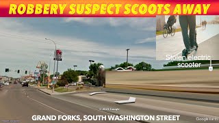 BREAKING NEWS: Grand Forks Robbery Suspect Scoots Away