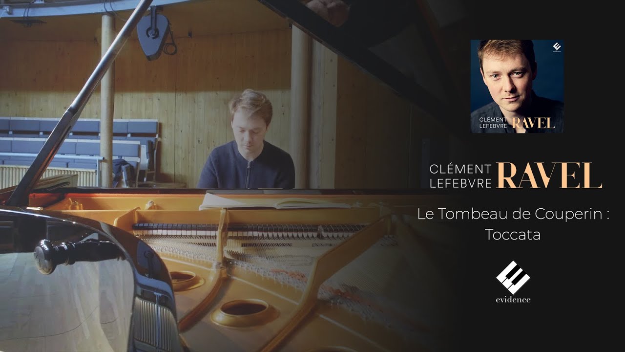 Ravel - Le Tombeau de Couperin : Toccata | Clément Lefebvre