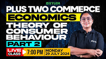 Plus Two Commerce - Economics | Theory of Consumer Behaviour - Part 2 | Xylem Plus Two Commerce