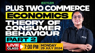 Plus Two Commerce - Economics | Theory of Consumer Behaviour - Part 2 | Xylem Plus Two Commerce