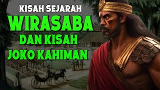 HISTORY OF WIRASABA. And the history of Raden Joko Kahiman
