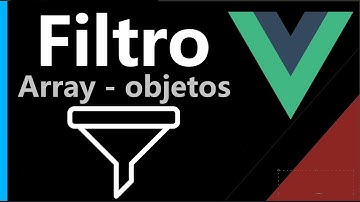 Crear un filtro en Vue con condicionales y objetos parte 1 ✅ | Curso #26