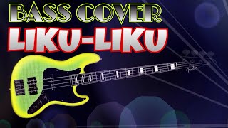 Liku Liku - Bass Cover