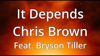 Chris Brown | Feat. Bryson Tiller - It Depends (Lyrics) - 1 Hour Loop