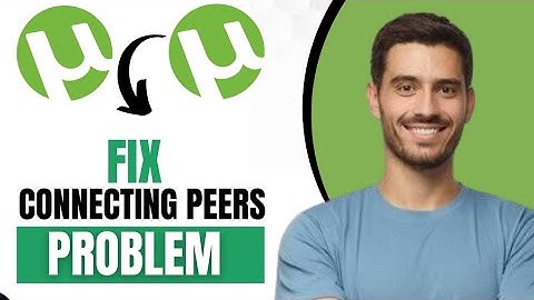 How To Fix Connecting To Peers Problem In Utorrent (Best Method)