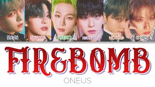 ONEUS(원어스) - 두 눈 빠지도록 (Firebomb) Color Coded Lyrics (han/rom/eng)