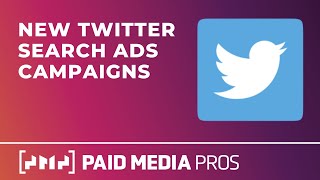 Twitter Search Campaigns - NEW Campaign Objective