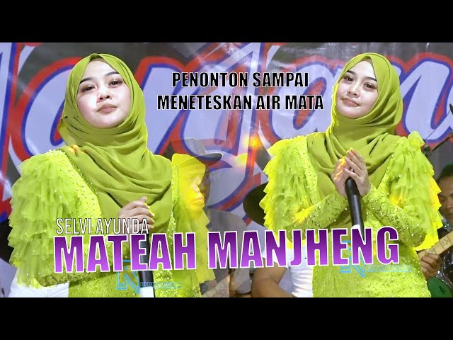 SELVI AYUNDA ( MATEAH MANJHENG ) PENONTON SAMPAI MENETESKAN AIR MATA class=