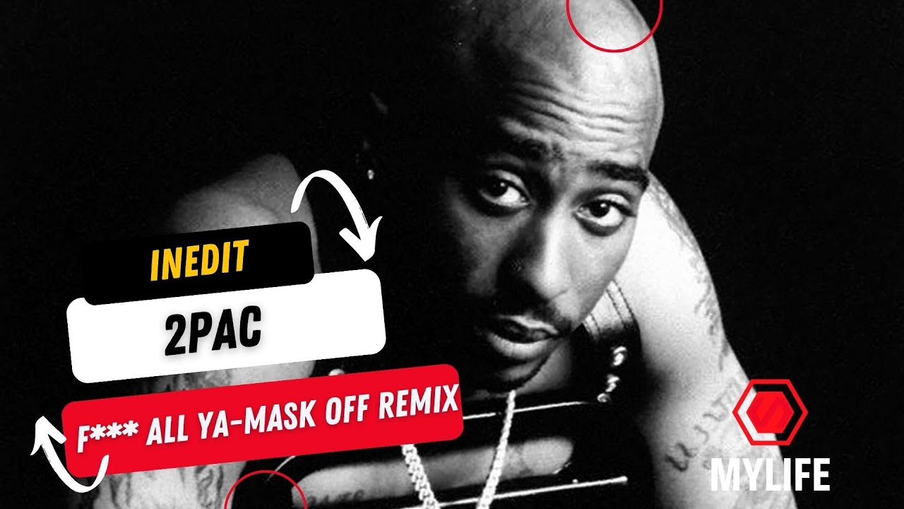 2 PAC F... ALL YA-MASK OFF REMIX - YouTube