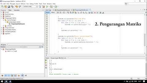 Penjumlahan Matrik,Pengurangan Matrik,Perkalian Matrik,Pembagian Matrik,Tranpose Matrik