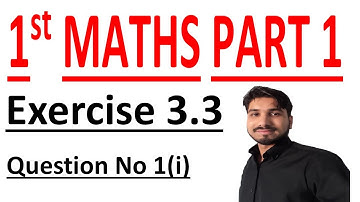 FSC math part1,1styearmath part1,ICS mathpart1,C #3Lec1Ex3.3QuestionNo 1(i)Matrices and Determinants