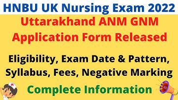 HNBU Uttarakhand ANM GNM Application Form 2022 | Eligibility, Syllabus, Exam Date & Time Pattern