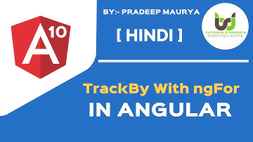 TrackBy With ngFor Directives in Angular | Angular 10 Tutorials in Hindi | Part-18 | #withMe
