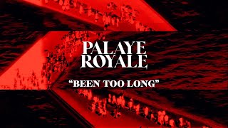 Watch Palaye Royale Been Too Long video
