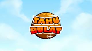 Tahu Bulat - Demam Tahu! @BBGemu