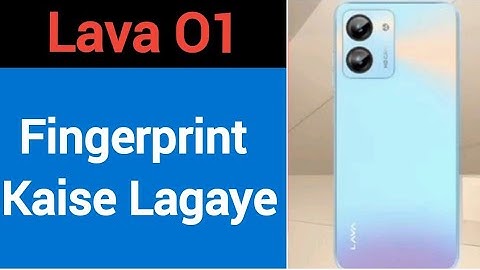 Lava o1 me fingerprint kaise lagaye, how to set fingerprint lock in Lava o1