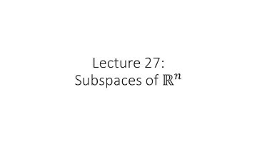 Linear Algebra - Lecture 27 - Subspaces of R^n