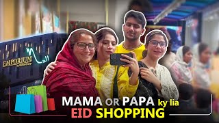 Mama or Papa ky lia Eid shopping | Emporium mall shopping | Real Sajal Malik | vlog