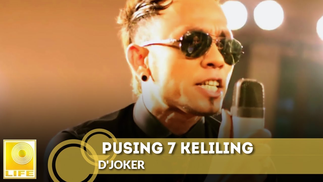 D'Joker - Pusing 7 Keliling (Official Music Video) - YouTube
