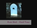 Rare Bird - Hard Time (lyrics + remastered)