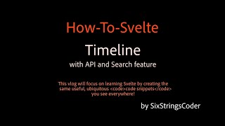 Timeline with API and Search (How-To-Svelte)