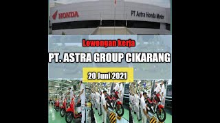 Lowongan kerja PT ASTRA GROUP CIKARANG