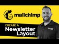 How to Design an Email Newsletter Layout with MailChimp in 2021