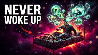You've Been Dreaming Your Whole Life And Never Once Woke Up