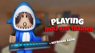 MM2 AIM TRAINER but it's KEYBOARD ASMR..