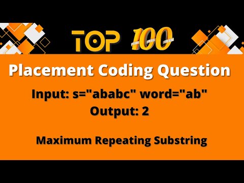 Top 100 Coding Question for Placement - 22 | Maximum Repeating Substring