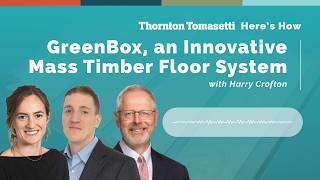 S2. Ep. 09: GreenBox, an Innovative Mass Timber Floor System