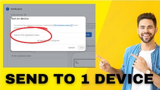 How to Send to Notification to a Single Device from Firebase Console (New) screenshot 4
