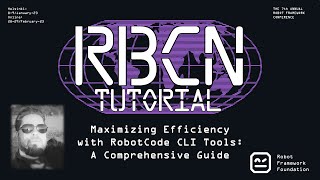 RoboCon 2024 Tutorial  Maximizing Efficiency with RobotCode CLI Tools: A Comprehensive Guide