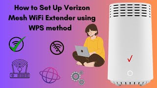 How to Set Up Verizon  Mesh WiFi Extender using WPS method