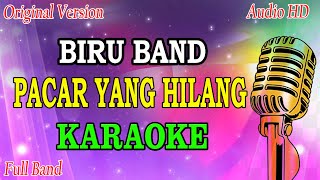 PACAR YANG HILANG - BIRU BAND (KARAOKE) ORIGINAL VERSION