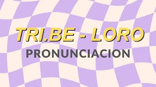 TRI.BE - LORO (LETRA FACIL/EASY LYRICS) pronunciación Resimi