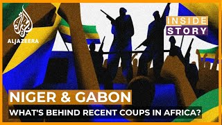 What's behind recent coups in Africa? | Inside Story