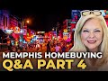 Part 4 Of ESSENTIAL QUESTIONS For Homebuyers | Memphis Tennessee Real Estate | Q&amp;A In Memphis TN