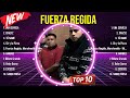 Best Songs of Fuerza Regida full album 2024 ~ Top 10 songs