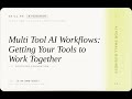AI for Small Business: Multi-Tool AI Workflows: Getting Your Tools to Work Together